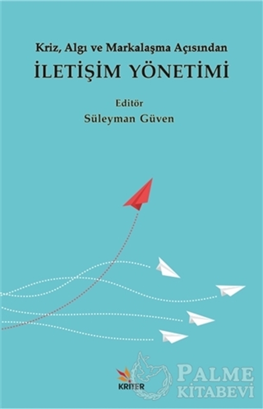 resm Kriz, Algı ve Markalaşma Açısından İletişim Yönetimi