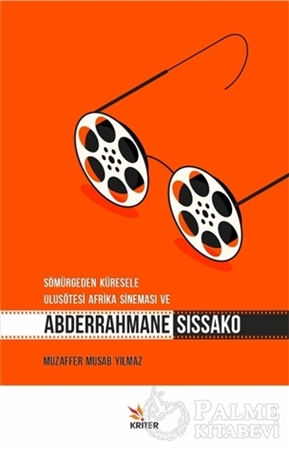 Resim Sömürgeden Küresele Ulusötesi Afrika Sineması ve Abderrahmane Sissako