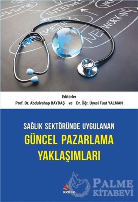 resm Sağlık Sektöründe Uygulanan Güncel Pazarlama Yaklaşımları