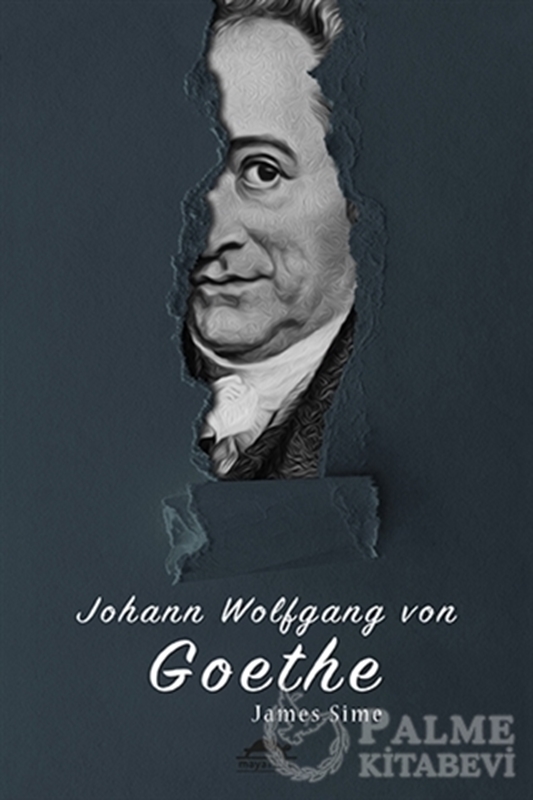 resm Johann Wolfgang von Goethe'nin Hayatı (Özel Ayracıyla)