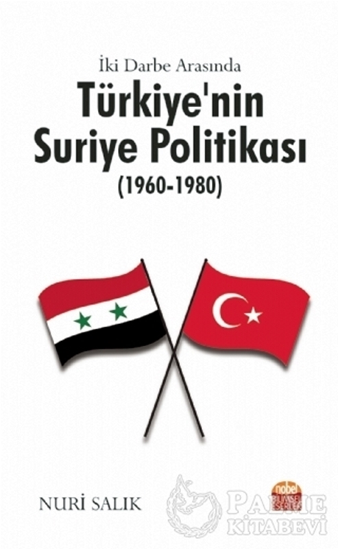 resm İki Darbe Arasında Türkiye’nin Suriye Politikası (1960-1980)