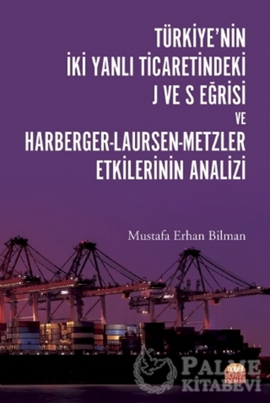 resm Türkiye’nin İki Yanlı Ticaretindeki J ve S Eğrisi ve Harberger - Laursen - Metzler Etkilerinin Analizi