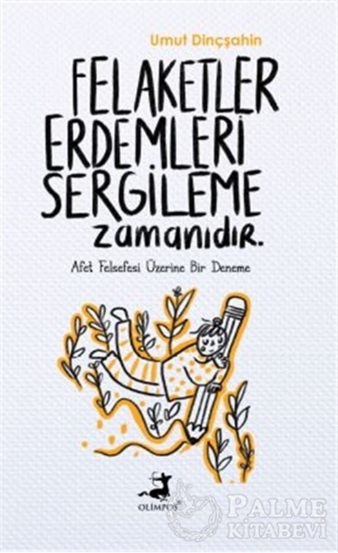 resm Felaketler Erdemleri Sergileme Zamanıdır.