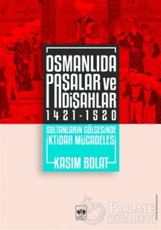 resm Osmanlıda Paşalar ve Padişahlar 1421 - 1520
