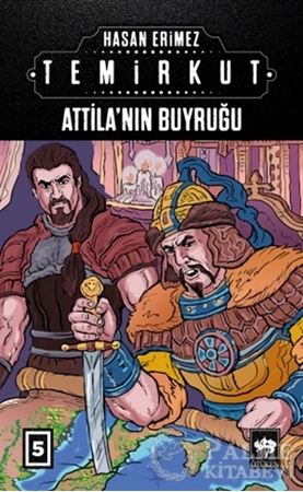 Resim Temirkut 5 - Atilla'nın Buyruğu