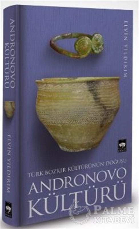 resm Türk Bozkır Kültürünün Doğuşu Andronovo Kültürü