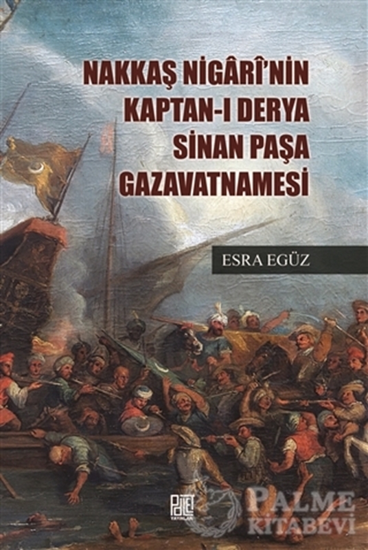 resm Nakkaş Nigari'nin Kaptan-ı Derya Sinan Paşa Gazavatnamesi