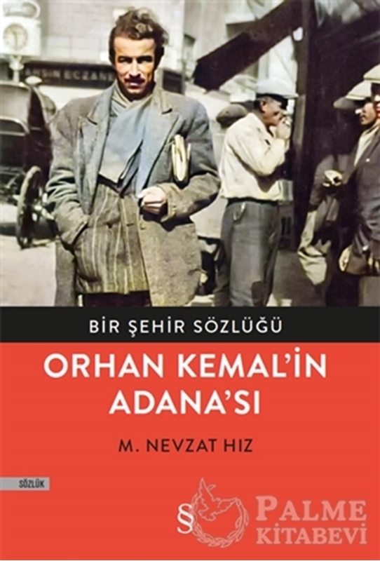 resm Bir Şehir Sözlüğü - Orhan Kemal’in Adana’sı