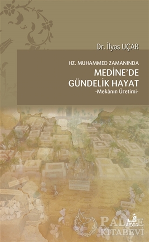 resm Hz. Muhammed Zamanında Medine'de Gündelik Hayat