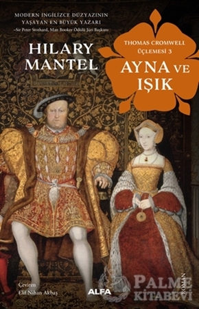 Resim Ayna ve Işık - Thomas Cromwell Üçlemesi 3