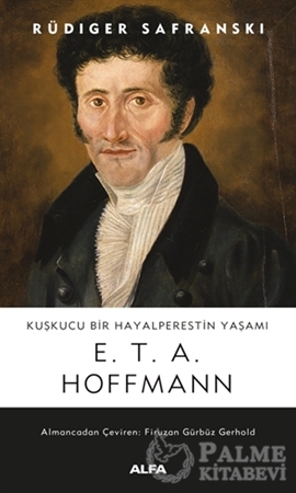 Resim Kuşkucu Bir Hayalperestin Yaşamı - E. T. A. Hoffmann