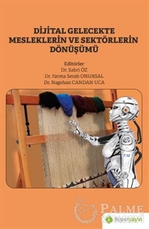 Resim Dijital Gelecekte Mesleklerin ve Sektörlerin Dönüşümü
