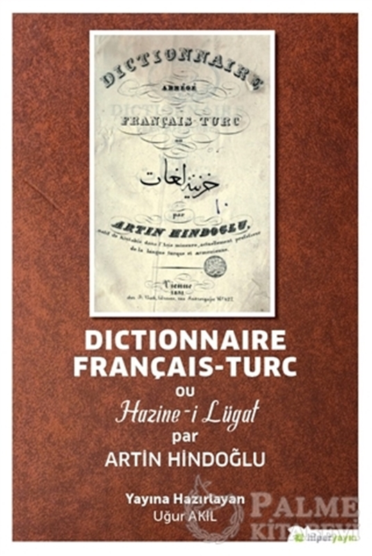 resm Dictionnaire Français-Turc ou Hazine-i Lügat par Artin Hindoğlu