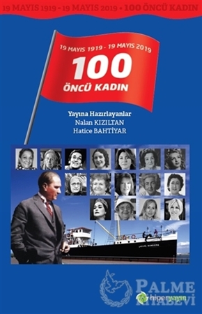 Resim 19 Mayıs 1919 - 19 Mayıs 2019 / 100 Öncü Kadın