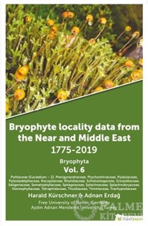Resim Bryophyte Locality Data From The Near and Middle East 1775-2019 Bryophyta Vol. 6