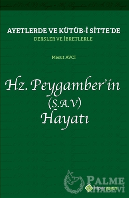 resm Ayetlerde ve Kütüb-i Sitte’de Dersler ve İbretlerle Hz. Peygamber’in (S.A.V) Hayatı