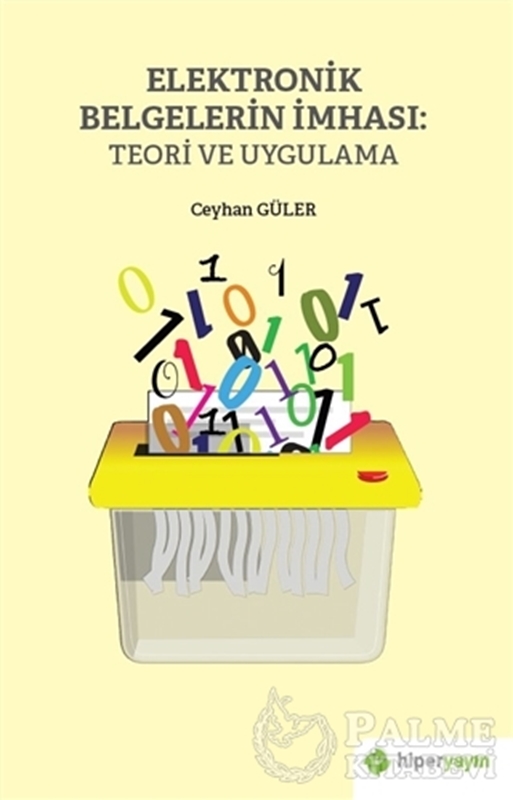 resm Elektronik Belgelerin İmhası: Teori ve Uygulama