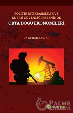 Resim Politik İstikrarsızlık ve Enerji Güvenliği Ekseninde Orta Doğu Ekonomileri