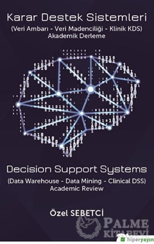 resm Karar Destek Sistemleri (Veri Ambarı - Veri Madenciliği - Klinik KDS)
