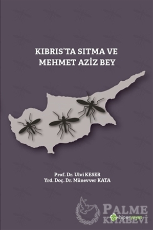 Resim Kıbrıs’ta Sıtma ve Mehmet Aziz Bey