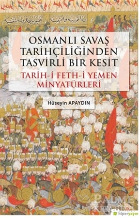 Resim Osmanlı Savaş Tarihçiliğinden Tasvirli Bir Kesit