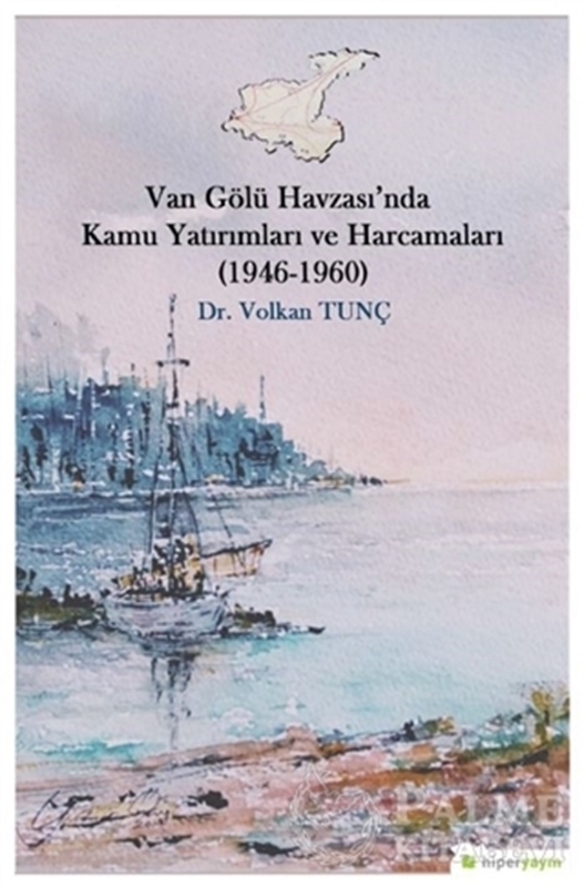 resm Van Gölü Havzası’nda Kamu Yatırımları ve Harcamaları (1946-1960)