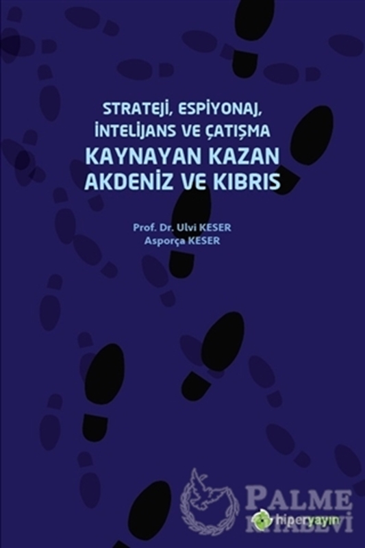 resm Strateji, Espiyonaj, İntelijans ve Çatışma Kaynayan Kazan Akdeniz ve Kıbrıs