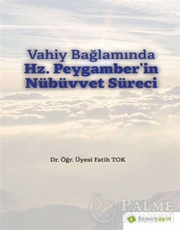 Resim Vahiy Bağlamında Hz. Peygamber’in Nübüvvet Süreci