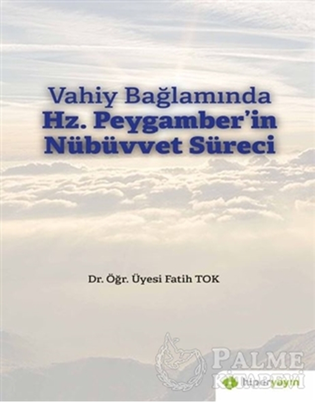 resm Vahiy Bağlamında Hz. Peygamber’in Nübüvvet Süreci