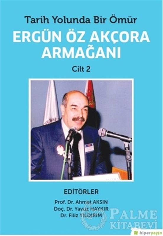 resm Tarih Yolunda Bir Ömür Ergün Öz Akçora Armağanı Cilt 2