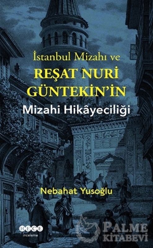 resm İstanbul Mizahı ve Reşat Nuri Güntekin’in Mizahi Hikayeciliği