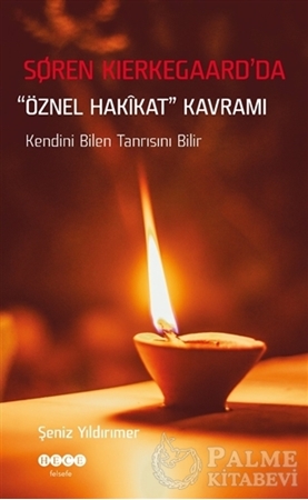 Resim Soren Kierkegaard’da Öznel Hakikat Kavramı