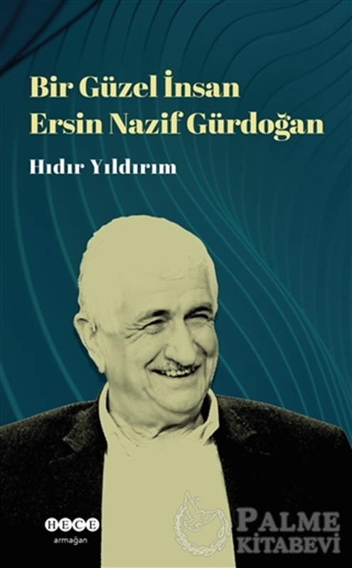 resm Bir Güzel İnsan Ersin Nazif Gürdoğan