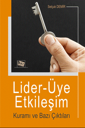 Resim Lider-üye Etkileşim Kuramı ve Bazı Çıktıları