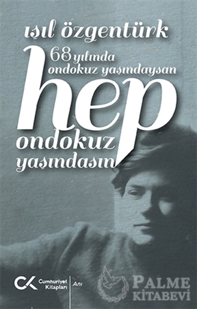 Resim 68 Yılında Ondokuz Yaşındaysan Hep Ondokuz Yaşındasın
