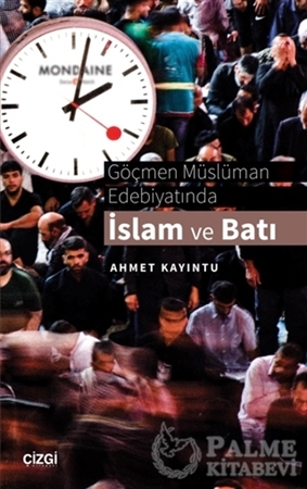 Resim Göçmen Müslüman Edebiyatında İslam ve Batı