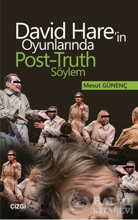 Resim David Hare'in Oyunlarında Post-Truth Söylem