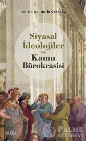 Resim Siyasal İdeolojiler ve Kamu Bürokrasisi