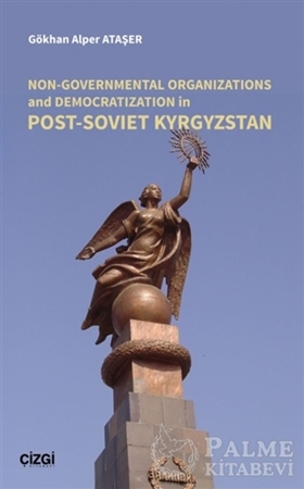 Resim Non-Governmental Organizations and Democratization in Post-Soviet Kyrgystan