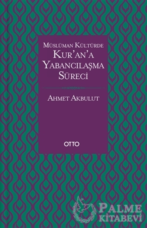 resm Müslüman Kültürde Kur’an’a Yabancılaşma Süreci