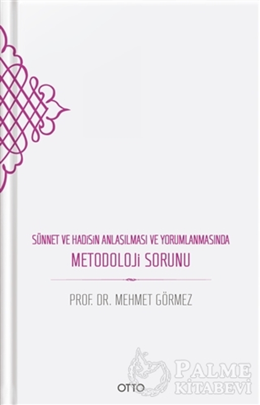 resm Sünnet ve Hadisin Anlaşılması ve Yorumlanmasında Metodoloji Sorunu