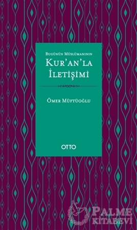 Resim Bugünün Müslümanının Kur’an’la İletişimi
