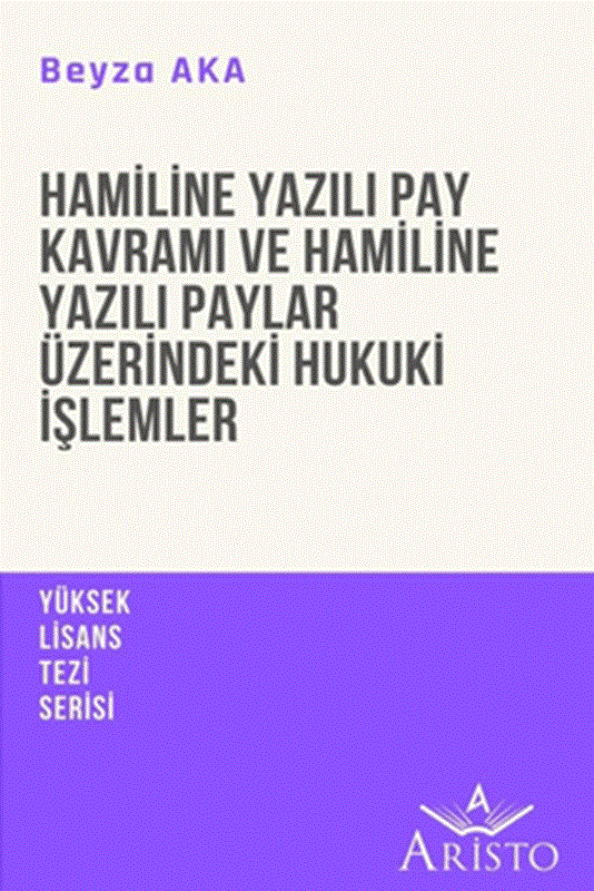resm Hamiline Yazılı Pay Kavramı ve Hamiline Yazılı Paylar Üzerindeki Hukuki İşlemler