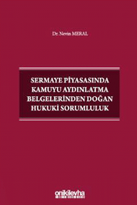 resm Sermaye Piyasasında Kamuyu Aydınlatma Belgelerinden Doğan Hukuki Sorumluluk