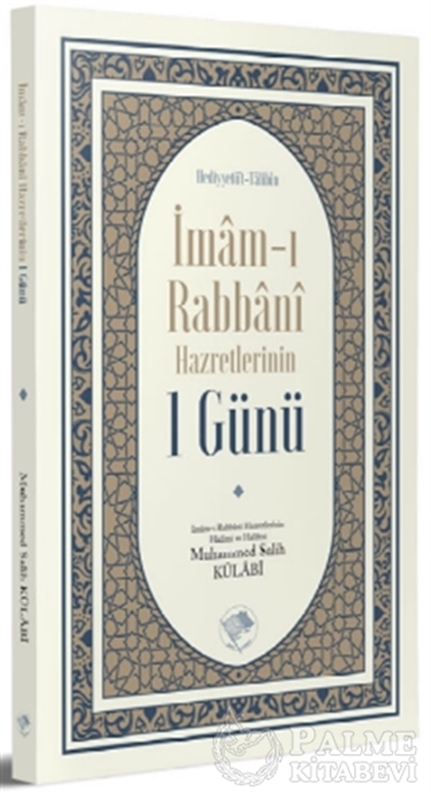 resm İmam-ı Rabbani Hazretlerinin 1 Günü