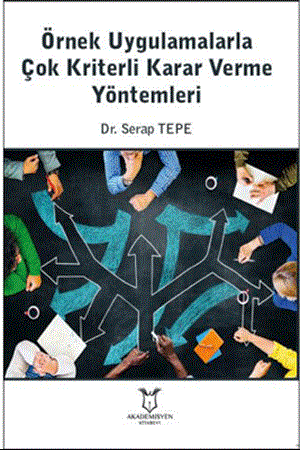 Resim Örnek Uygulamalarla Çok Kriterli Karar Verme Yöntemleri