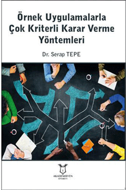 resm Örnek Uygulamalarla Çok Kriterli Karar Verme Yöntemleri