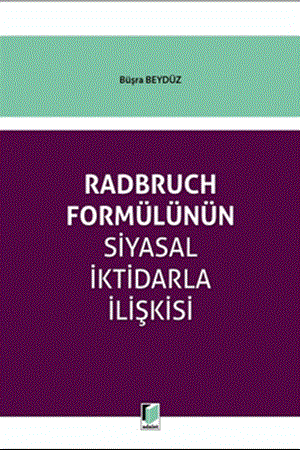 Resim Radbruch Formülünün Siyasal İktidarla İlişkisi