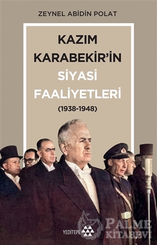 resm Kazım Karabekir’in Siyasi Faaliyetleri (1938-1948)