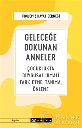 Resim Geleceğe Dokunan Anneler